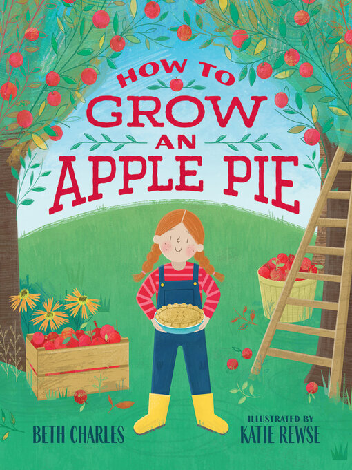 Title details for How to Grow an Apple Pie by Beth Charles - Available